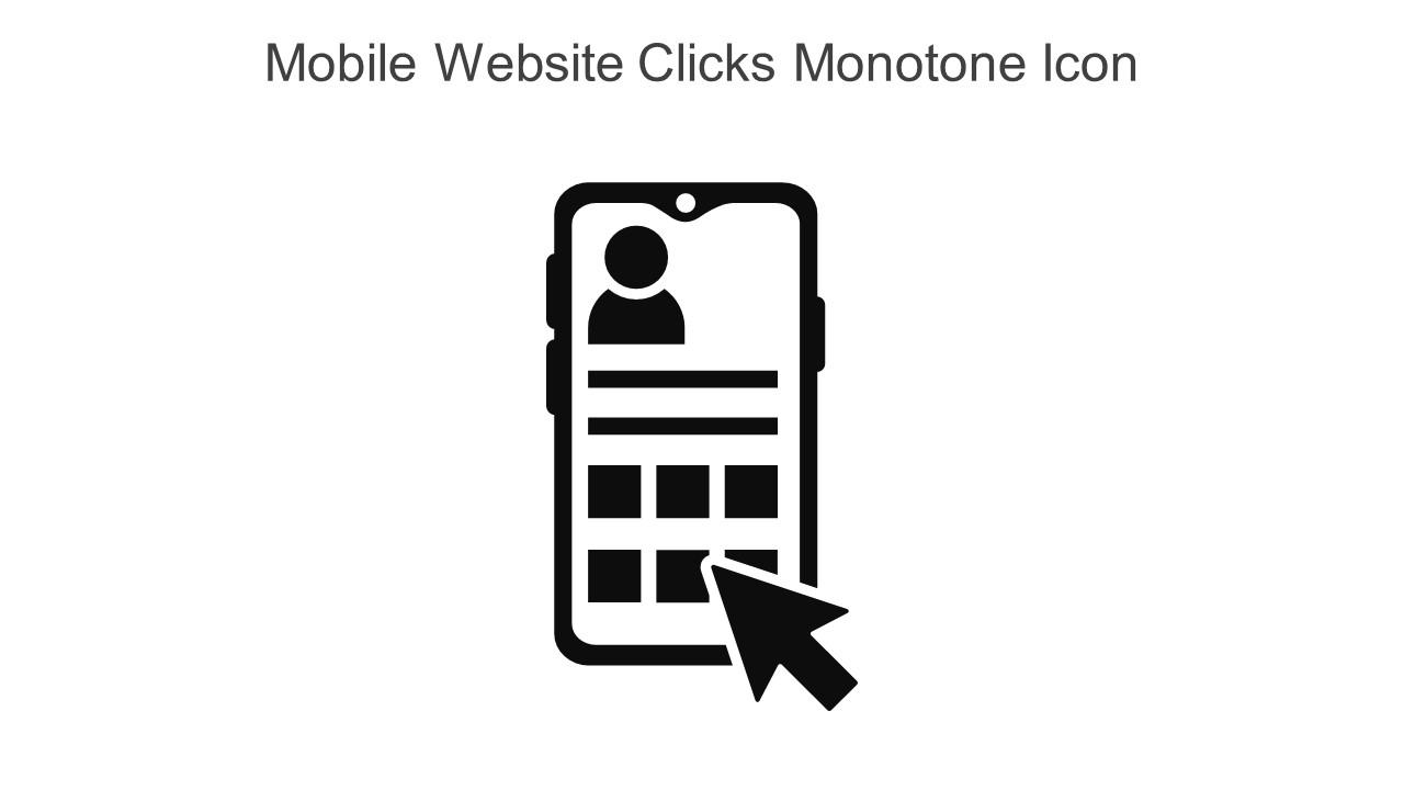 Mobile Website Clicks Monotone Icon In Powerpoint Pptx Png And Editable Eps Format Slide01
