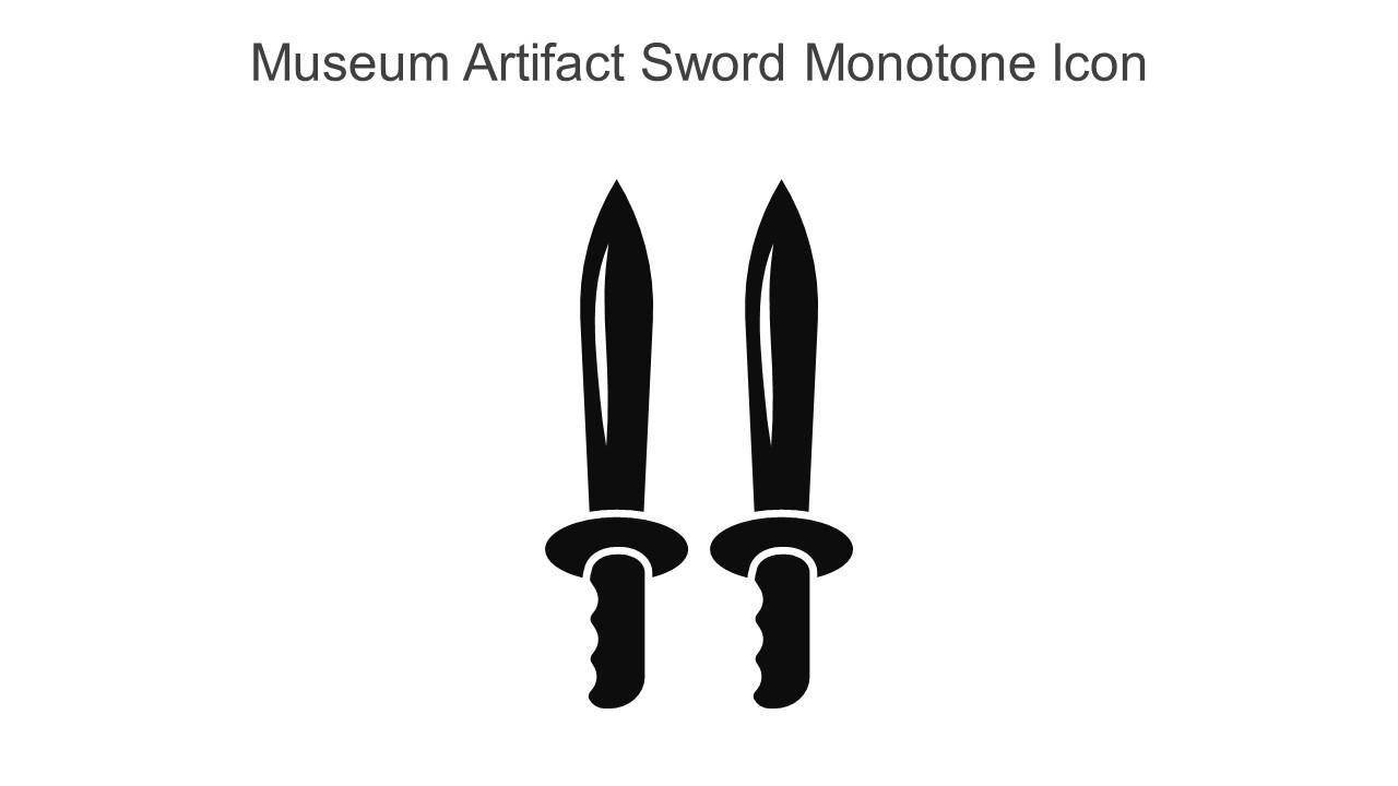 Museum Artifact Sword Monotone Icon In Powerpoint Pptx Png And Editable Eps Format