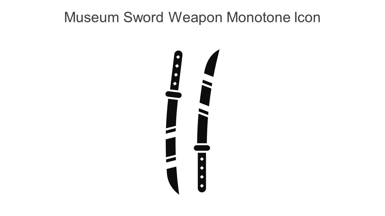 Museum Sword Weapon Monotone Icon In Powerpoint Pptx Png And Editable Eps Format