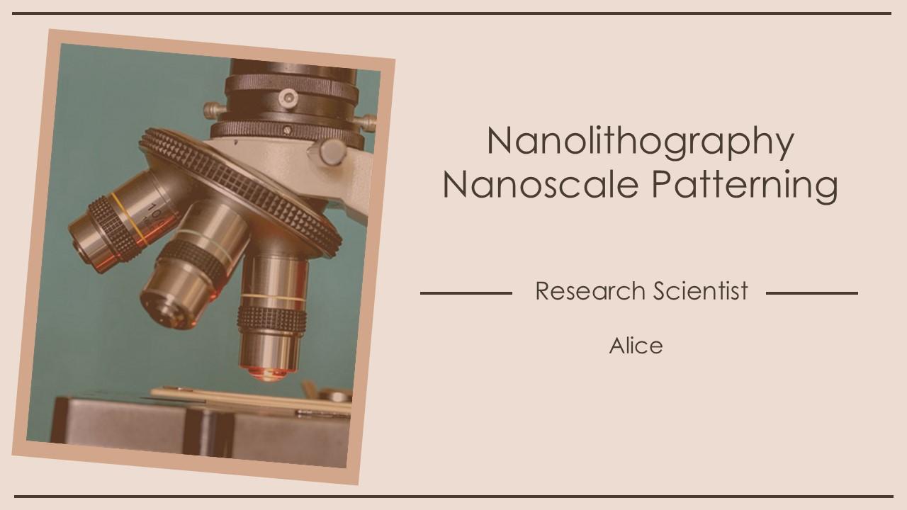 Nanolithography Nanoscale Patterning Semiconductor PPT PowerPoint ST AI