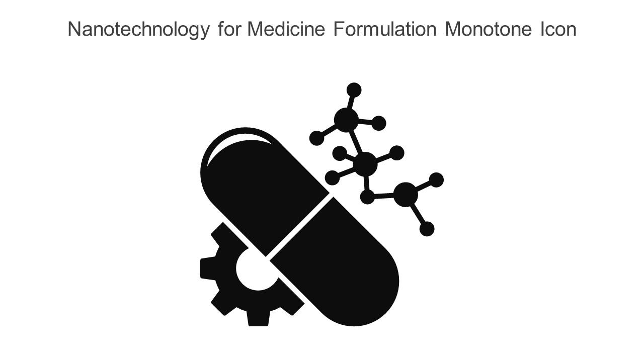 Nanotechnology for Medicine Formulation Monotone Icon In Powerpoint Pptx Png And Editable Eps Format Slide01