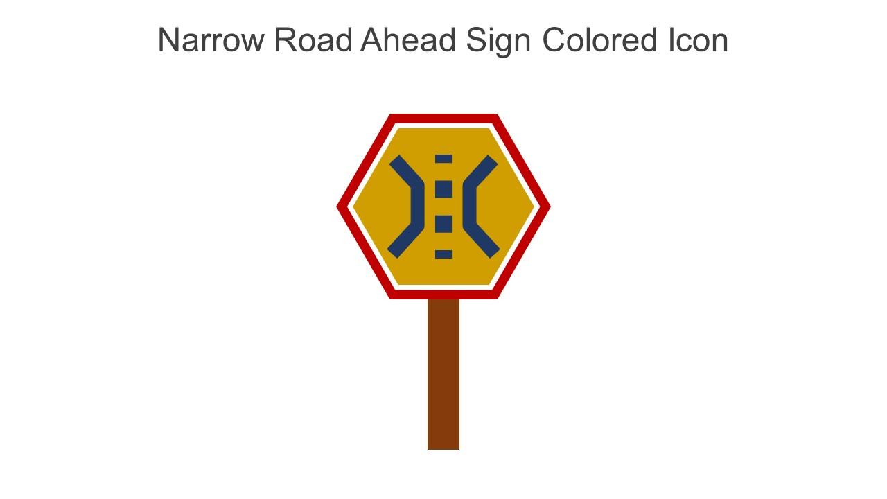 Narrow Road Ahead Sign Colored Icon In Powerpoint Pptx Png And Editable Eps Format