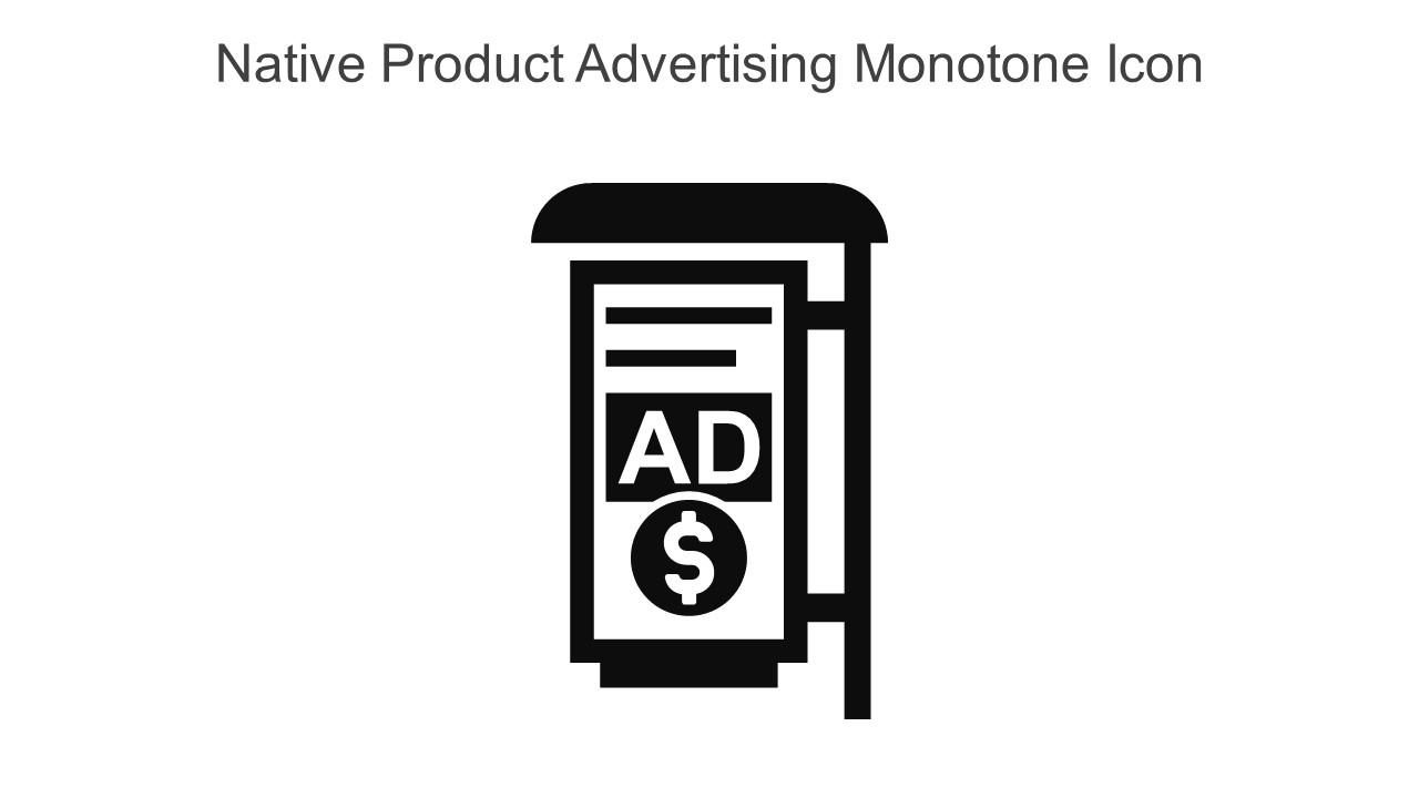 Native Product Advertising Monotone Icon In Powerpoint Pptx Png And Editable Eps Format Slide01