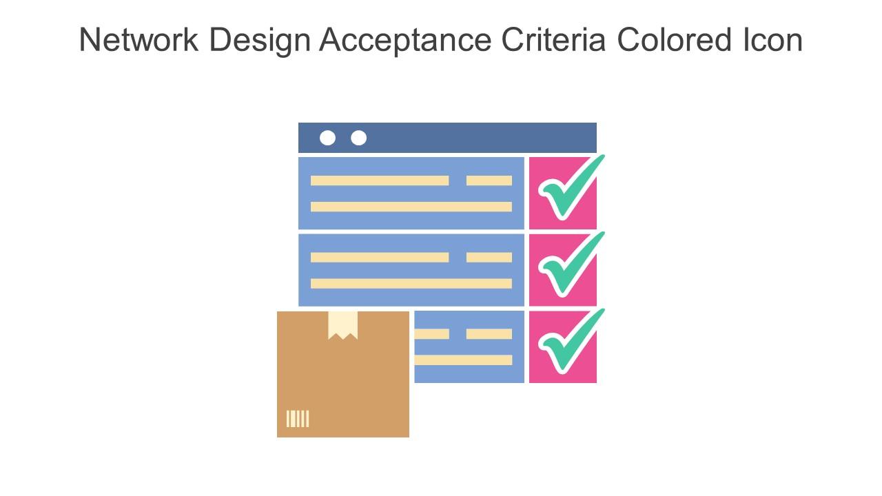 Network Design Acceptance Criteria Colored Icon In Powerpoint Pptx Png And Editable Eps Format