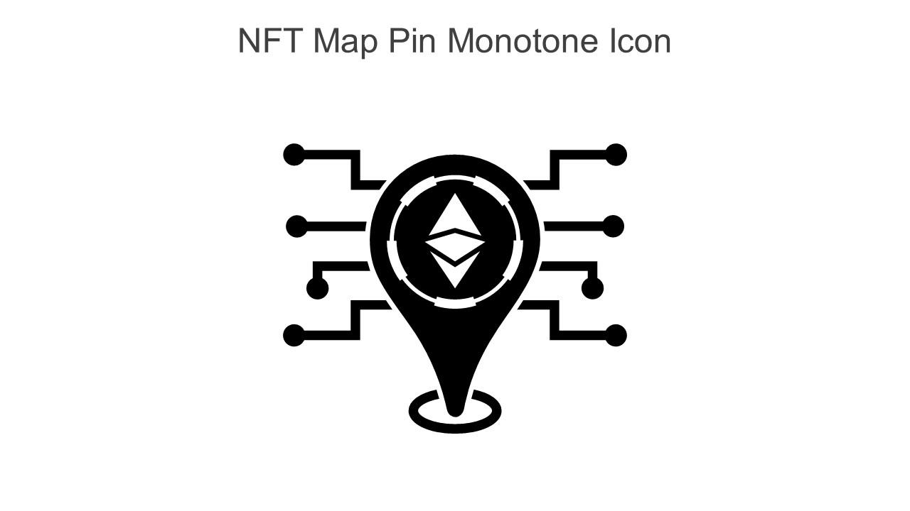 NFT Map Pin Monotone Icon In Powerpoint Pptx Png And Editable Eps Format