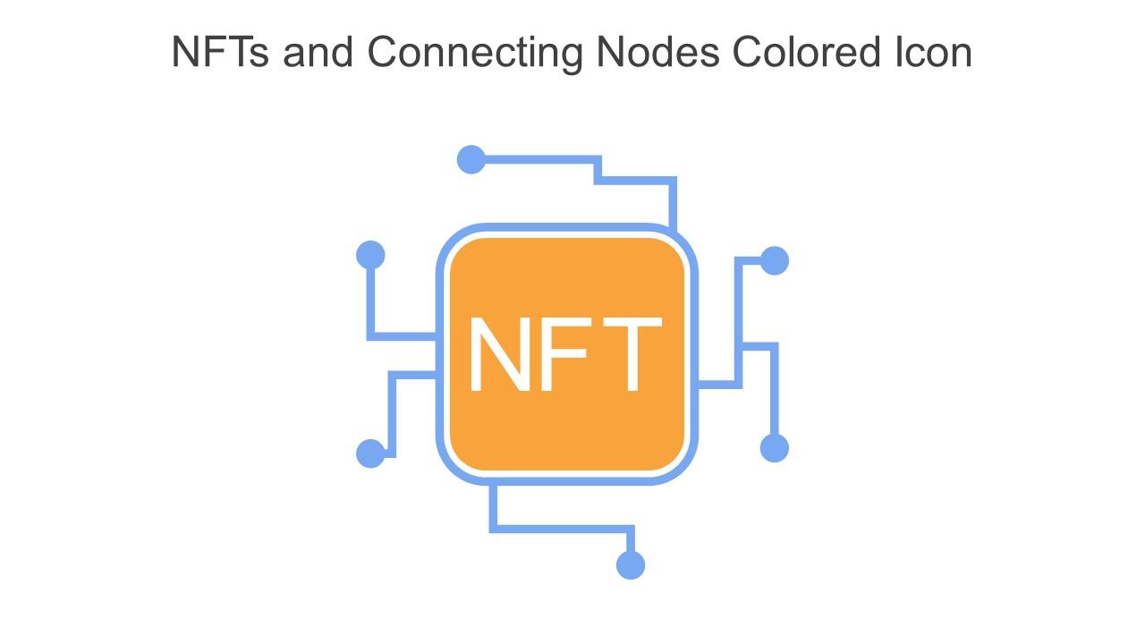 Nfts And Connecting Nodes Colored Icon In Powerpoint Pptx Png And Editable Eps Format Slide01
