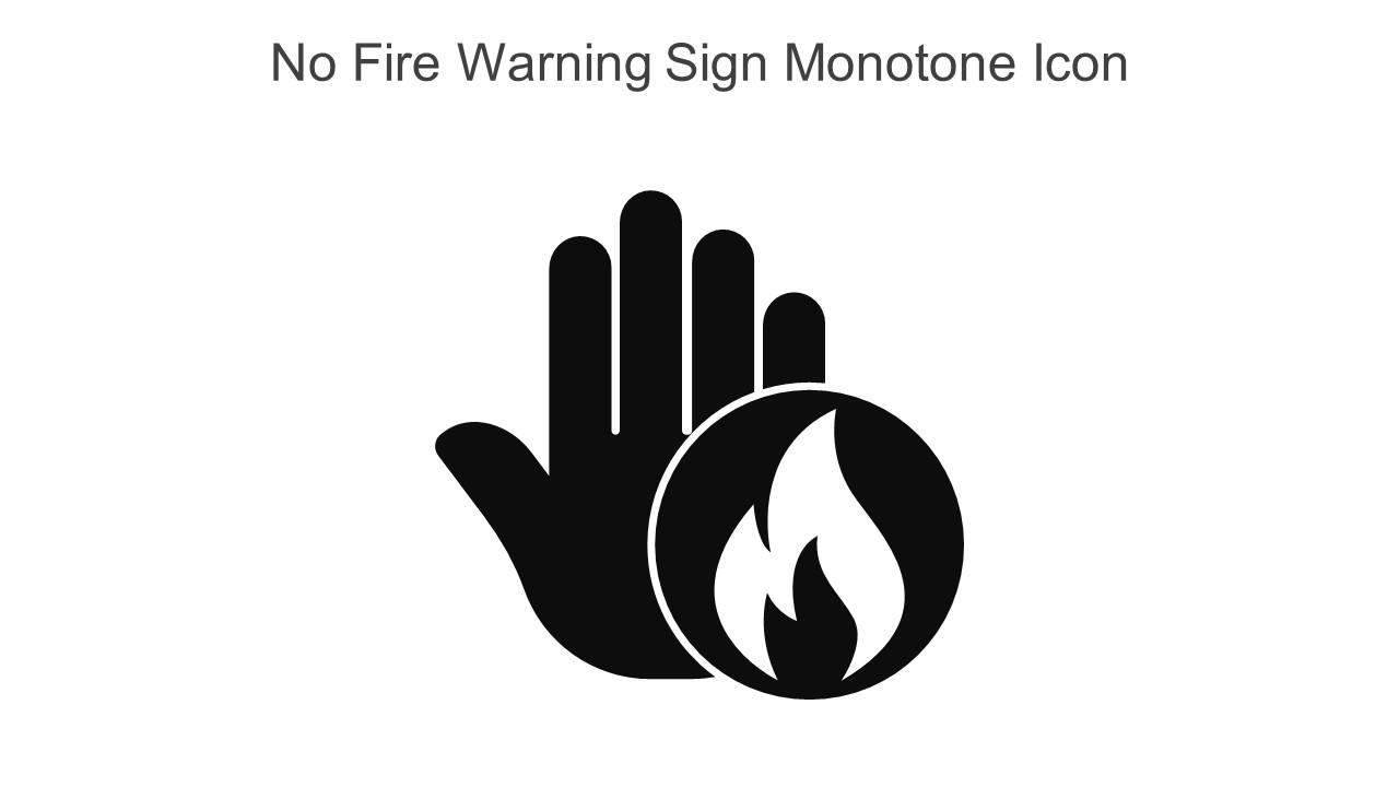 No Fire Warning Sign Monotone Icon In Powerpoint Pptx Png And Editable Eps Format