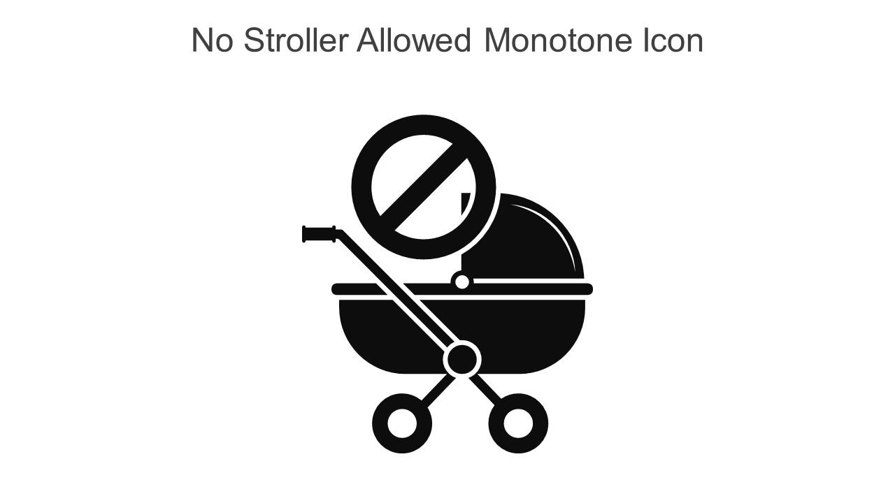 No Stroller Allowed Monotone Icon In Powerpoint Pptx Png And Editable Eps Format