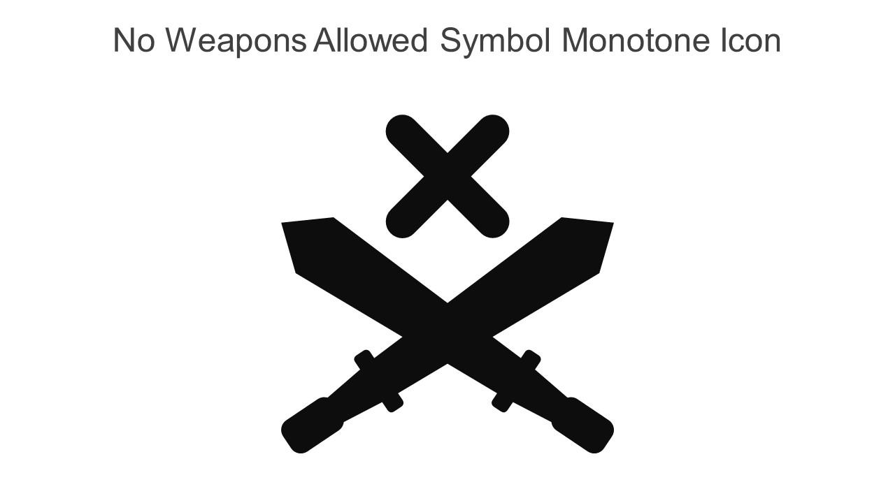 No Weapons Allowed Symbol Monotone Icon In Powerpoint Pptx Png And Editable Eps Format