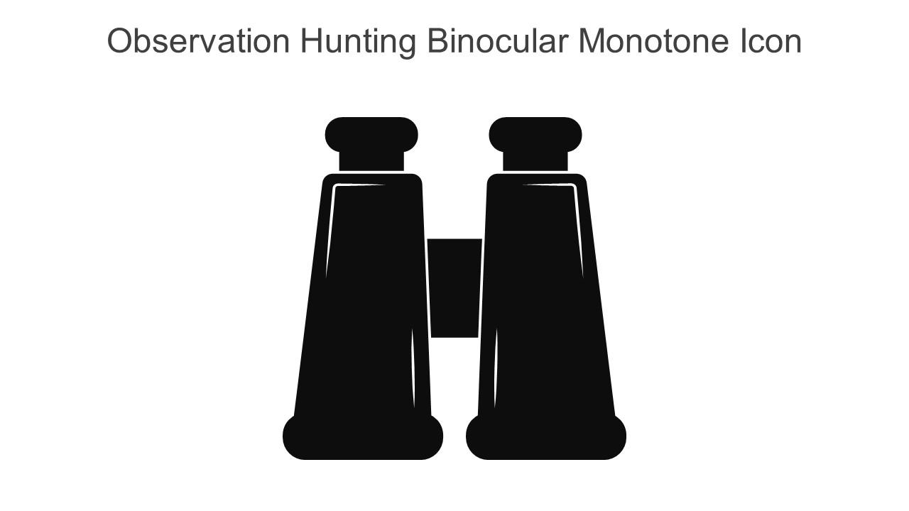 Observation Hunting Binocular Monotone Icon In Powerpoint Pptx Png And Editable Eps Format
