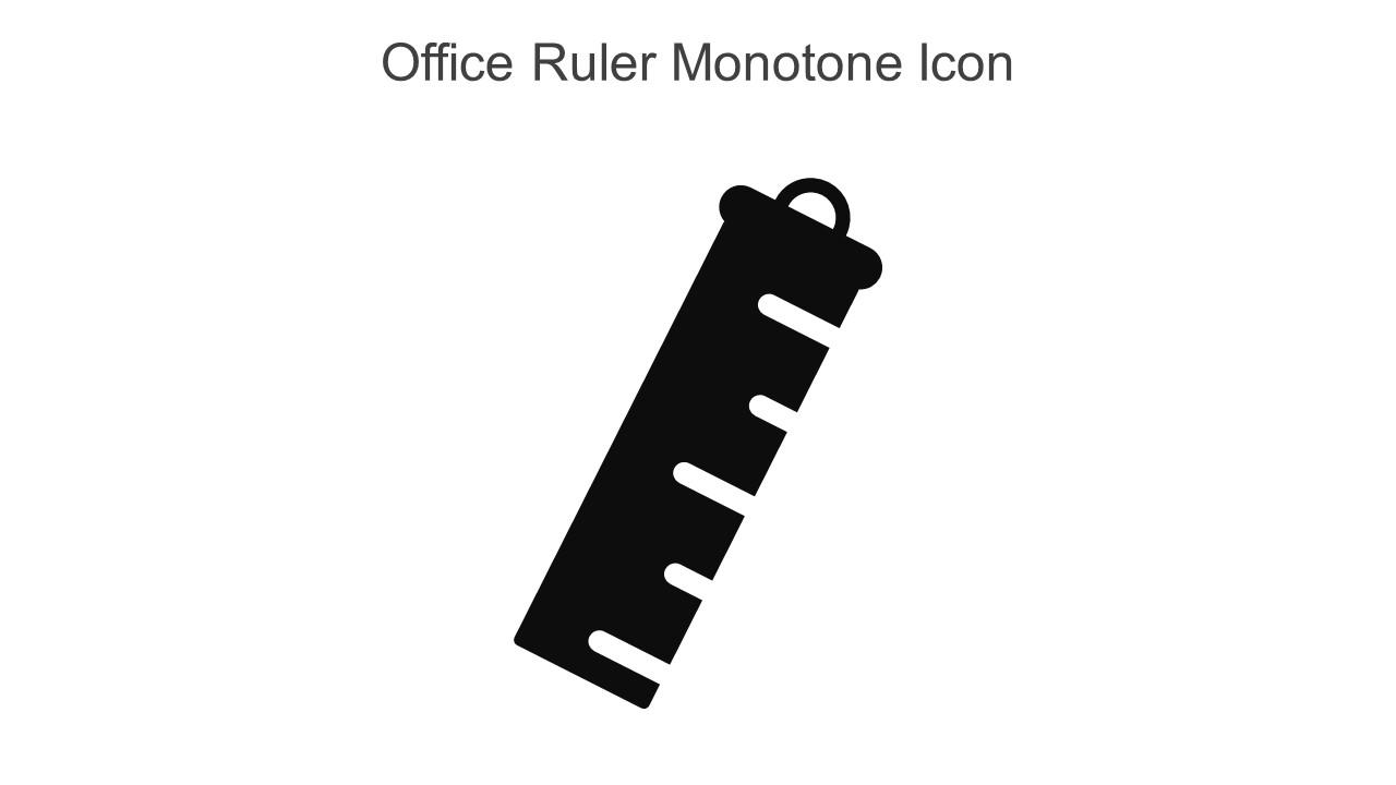 Office Ruler Monotone Icon in powerpoint pptx png and editable eps format Slide01