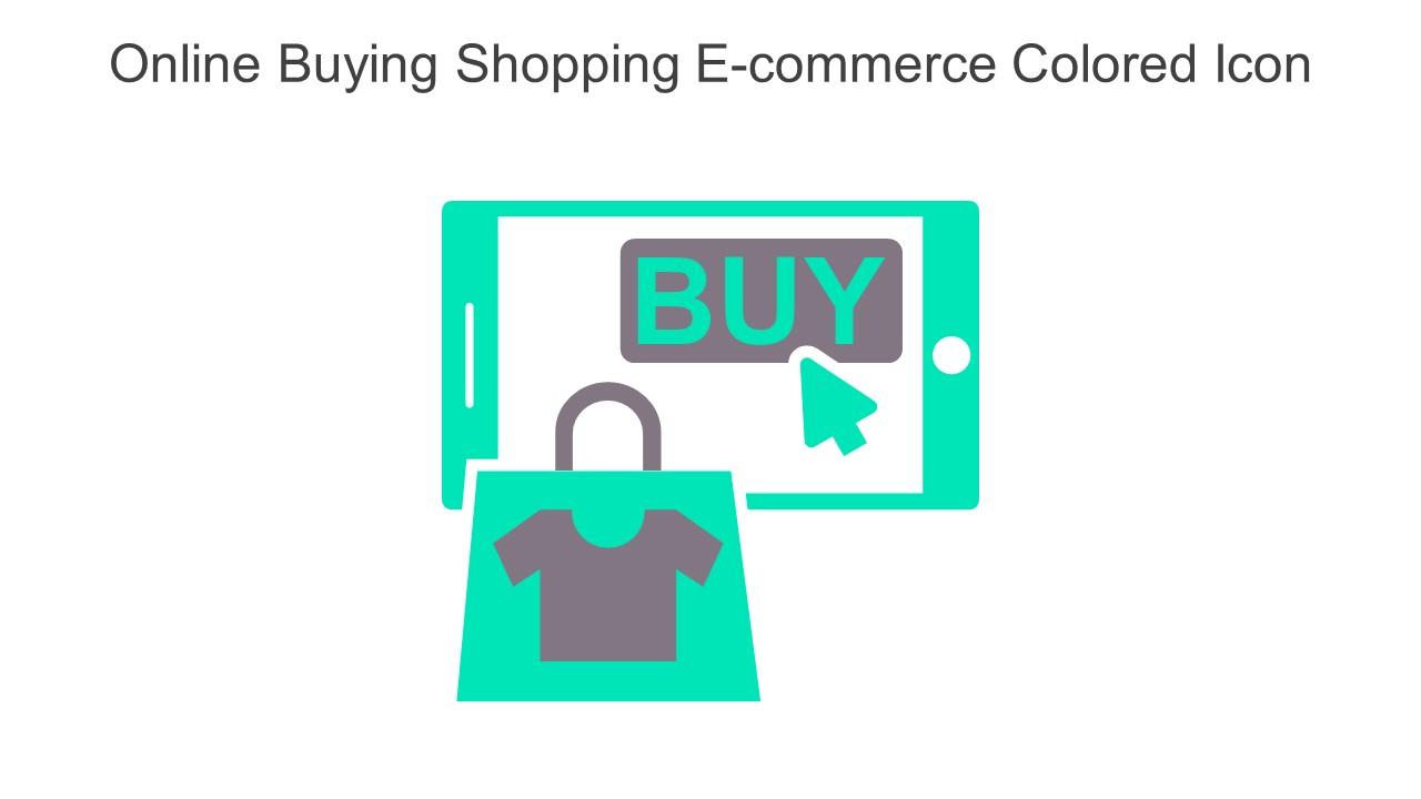 Online Buying Shopping E Commerce Colored Icon In Powerpoint Pptx Png And Editable Eps Format