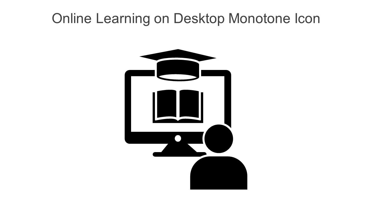Online Learning On Desktop Monotone Icon In Powerpoint Pptx Png And Editable Eps Format Slide01
