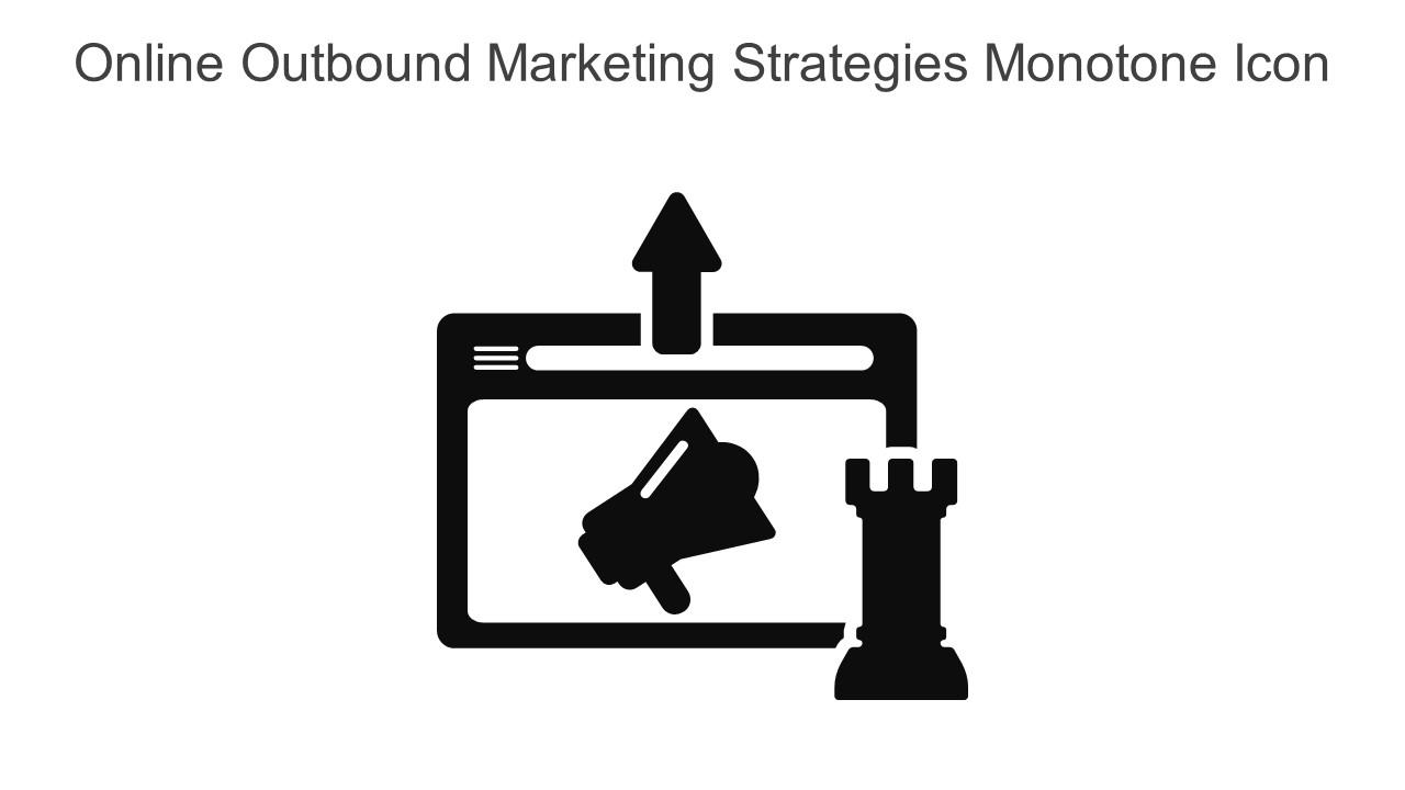 Online Outbound Marketing Strategies Monotone Icon In Powerpoint Pptx Png And Editable Eps Format Slide01