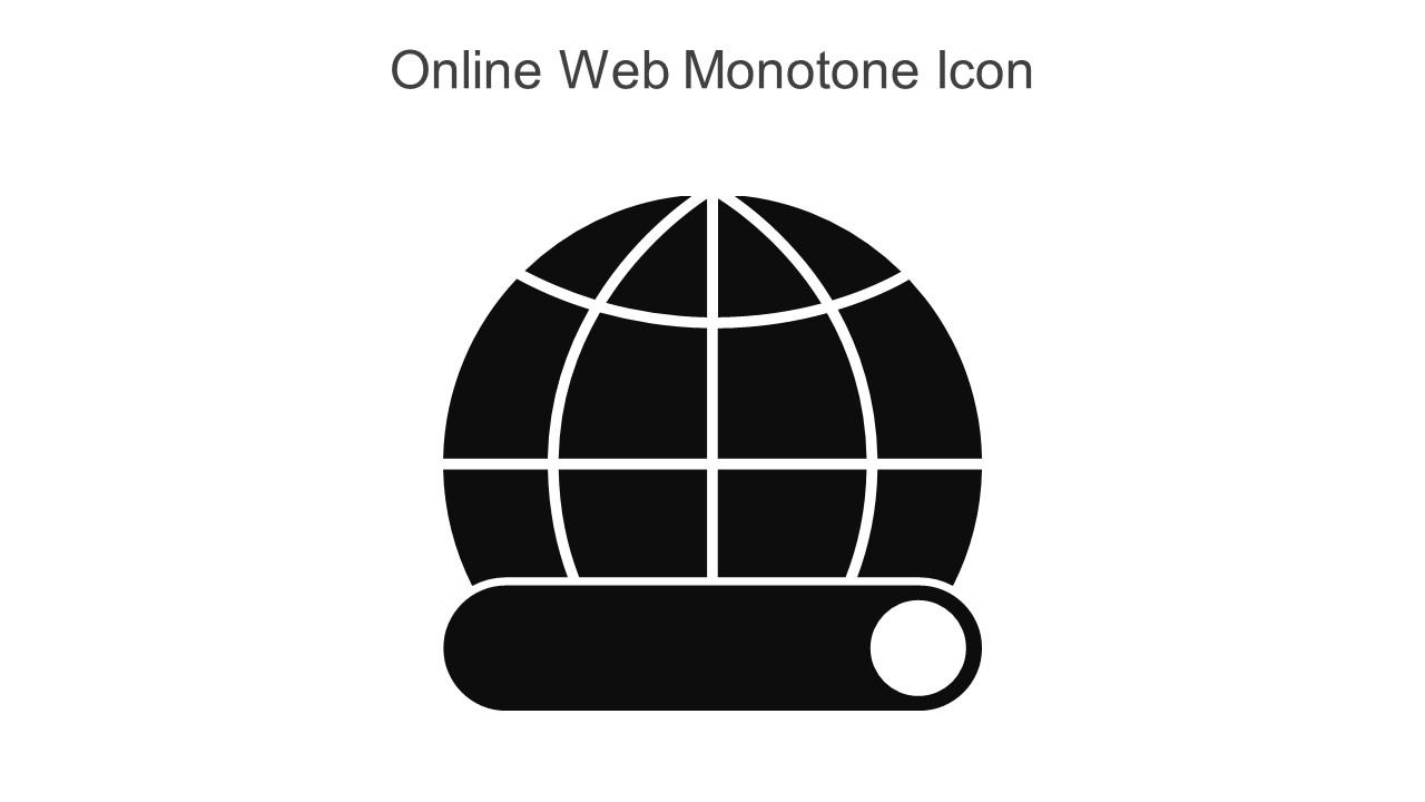Online Web Monotone Icon In Powerpoint Pptx Png And Editable Eps Format Slide01