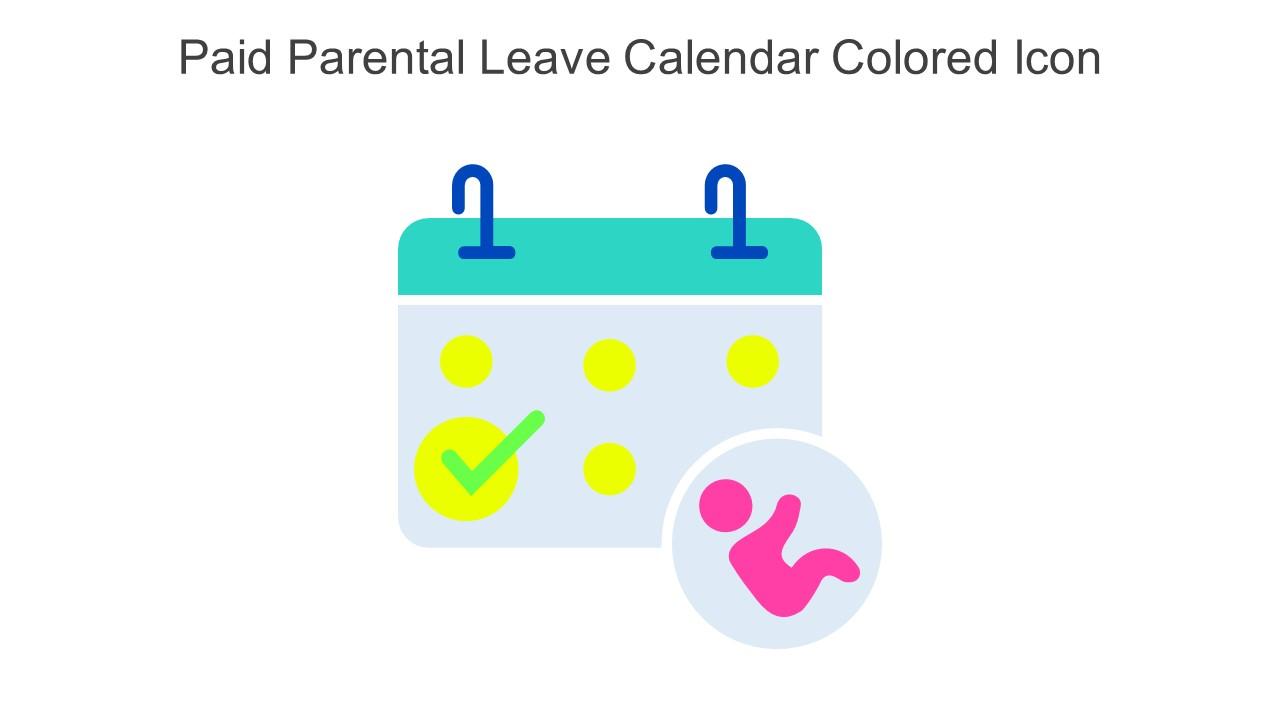 Paid Parental Leave Calendar Colored Icon In Powerpoint Pptx Png And Editable Eps Format Slide01