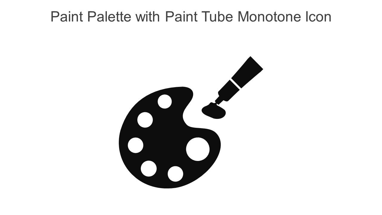 Paint Palette With Paint Tube Monotone Icon In Powerpoint Pptx Png And Editable Eps Format Slide01