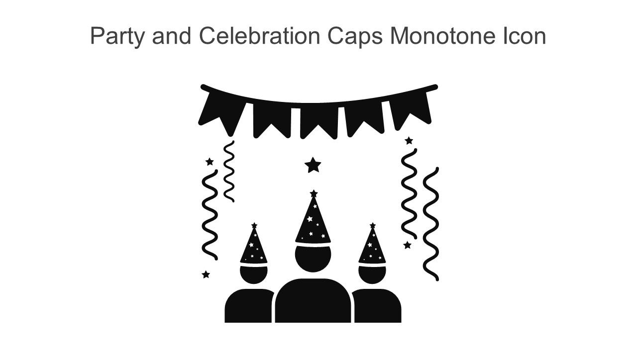 Party And Celebration Caps Monotone Icon In Powerpoint Pptx Png And Editable Eps Format Slide01