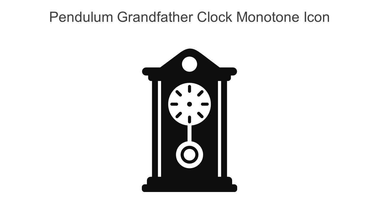 Pendulum Grandfather Clock Monotone Icon In Powerpoint Pptx Png And Editable Eps Format