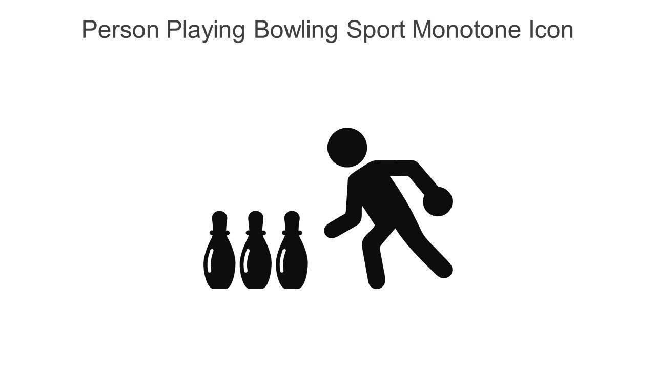 Person Playing Bowling Sport Monotone Icon In Powerpoint Pptx Png And Editable Eps Format Slide01