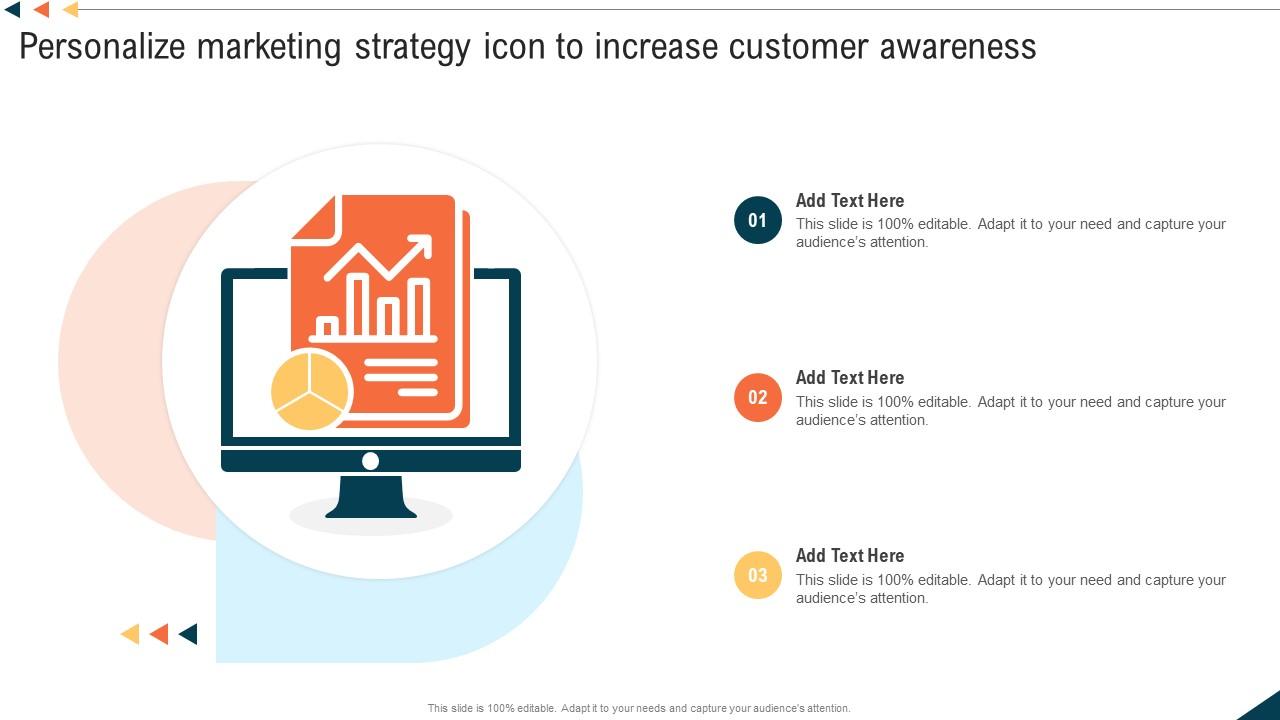 Personalize Marketing Strategy Icon To Increase Customer Awareness Slide01