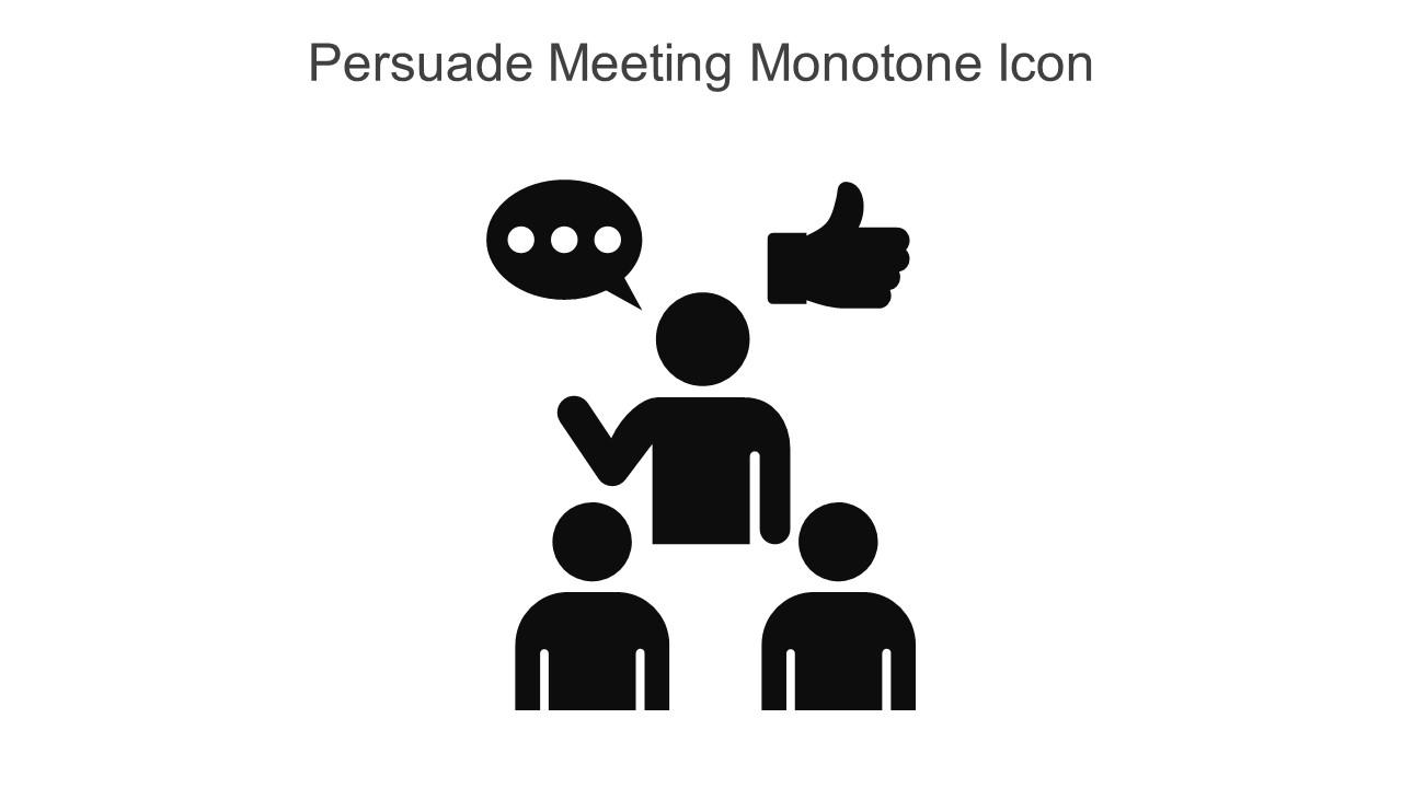 Persuade Meeting Monotone Icon In Powerpoint Pptx Png And Editable Eps Format Slide01