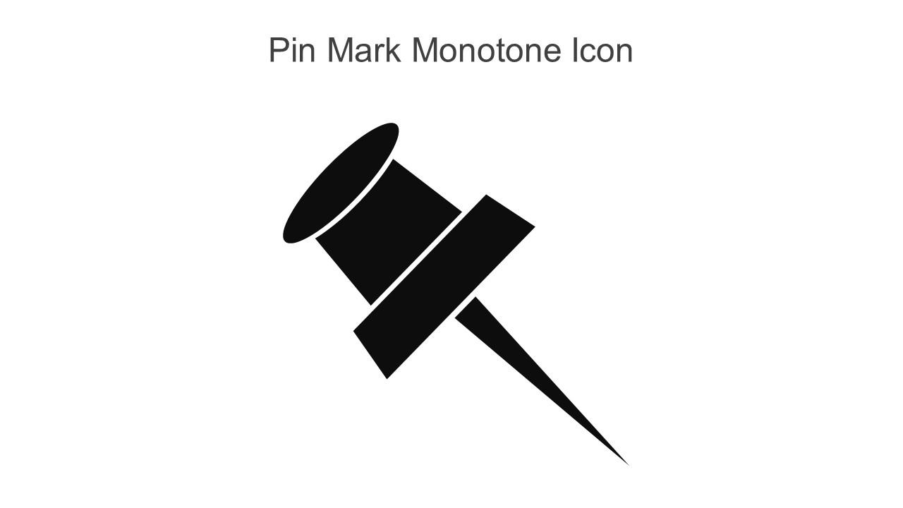 Pin Mark Monotone Icon In Powerpoint Pptx Png And Editable Eps Format Slide01