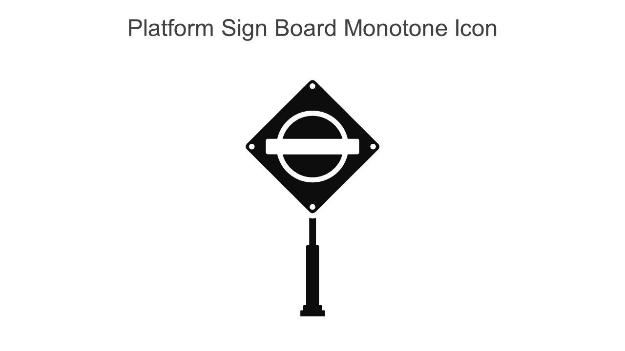 Platform Sign Board Monotone Icon In Powerpoint Pptx Png And Editable Eps Format