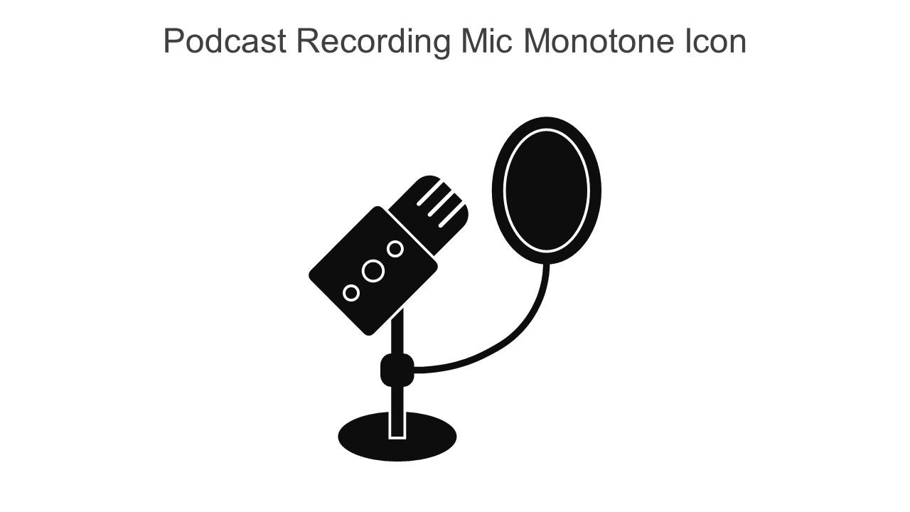 Podcast Recording Mic Monotone Icon In Powerpoint Pptx Png And Editable Eps Format