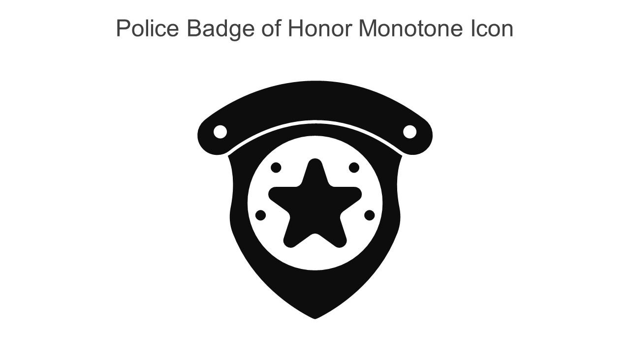 Police Badge Of Honor Monotone Icon In Powerpoint Pptx Png And Editable Eps Format