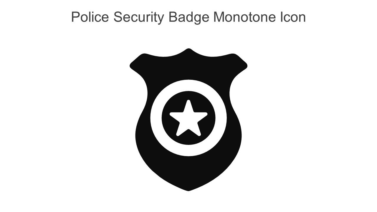 Police Security Badge Monotone Icon In Powerpoint Pptx Png And Editable Eps Format