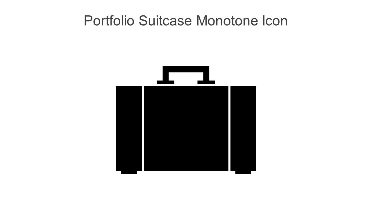 Portfolio Suitcase Monotone Icon In Powerpoint Pptx Png And Editable Eps Format Slide01