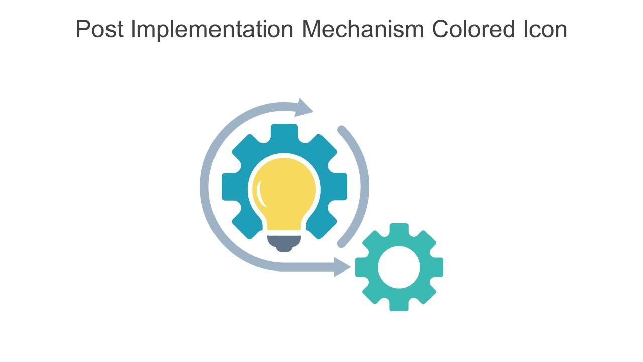 Post Implementation Mechanism Colored Icon In Powerpoint Pptx Png And Editable Eps Format Slide01