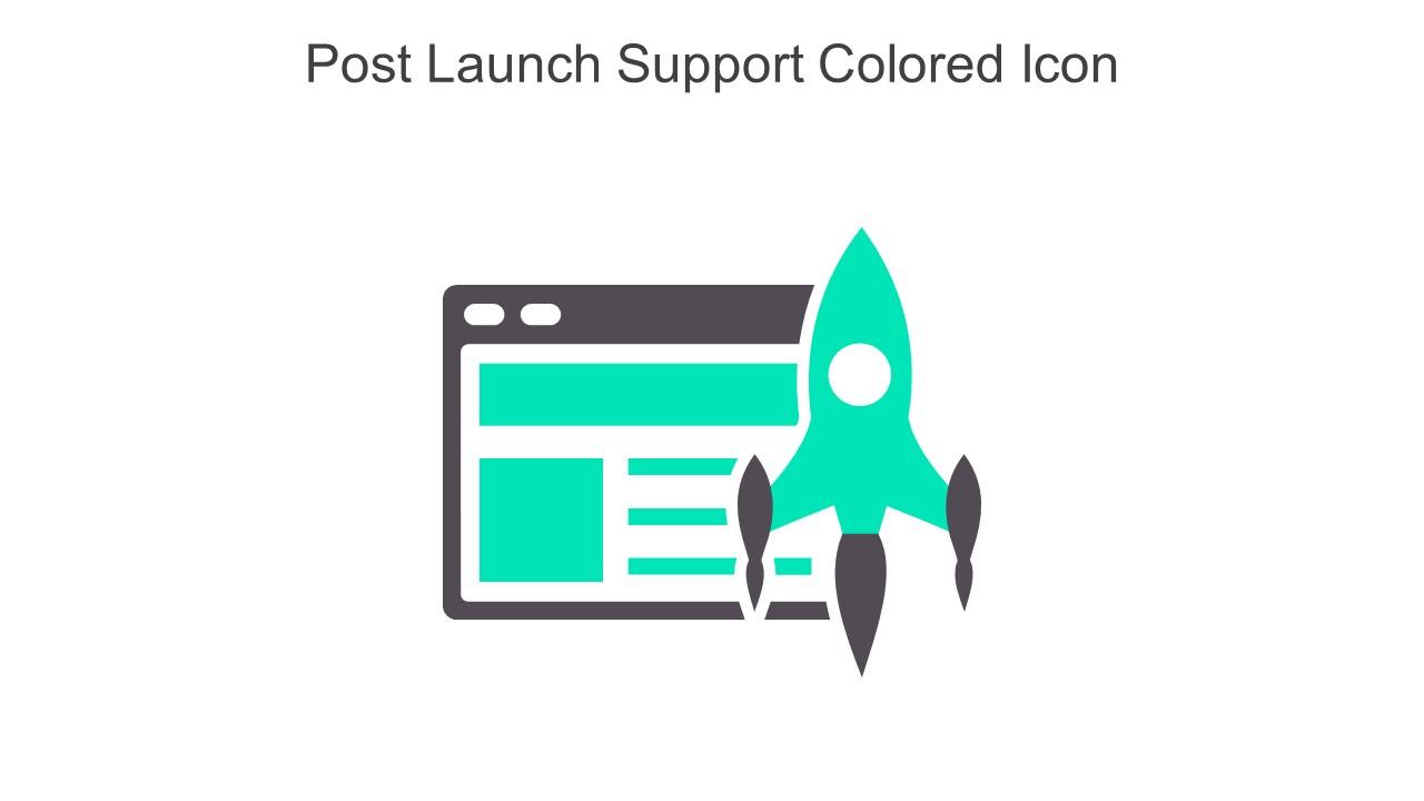 Post Launch Support Colored Icon In Powerpoint Pptx Png And Editable Eps Format Slide01
