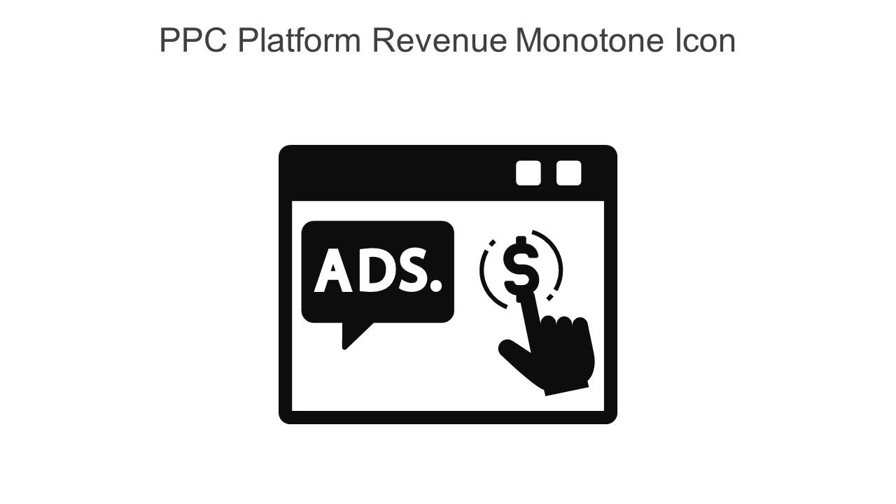 PPC Platform Revenue Monotone Icon In Powerpoint Pptx Png And Editable Eps Format Slide01