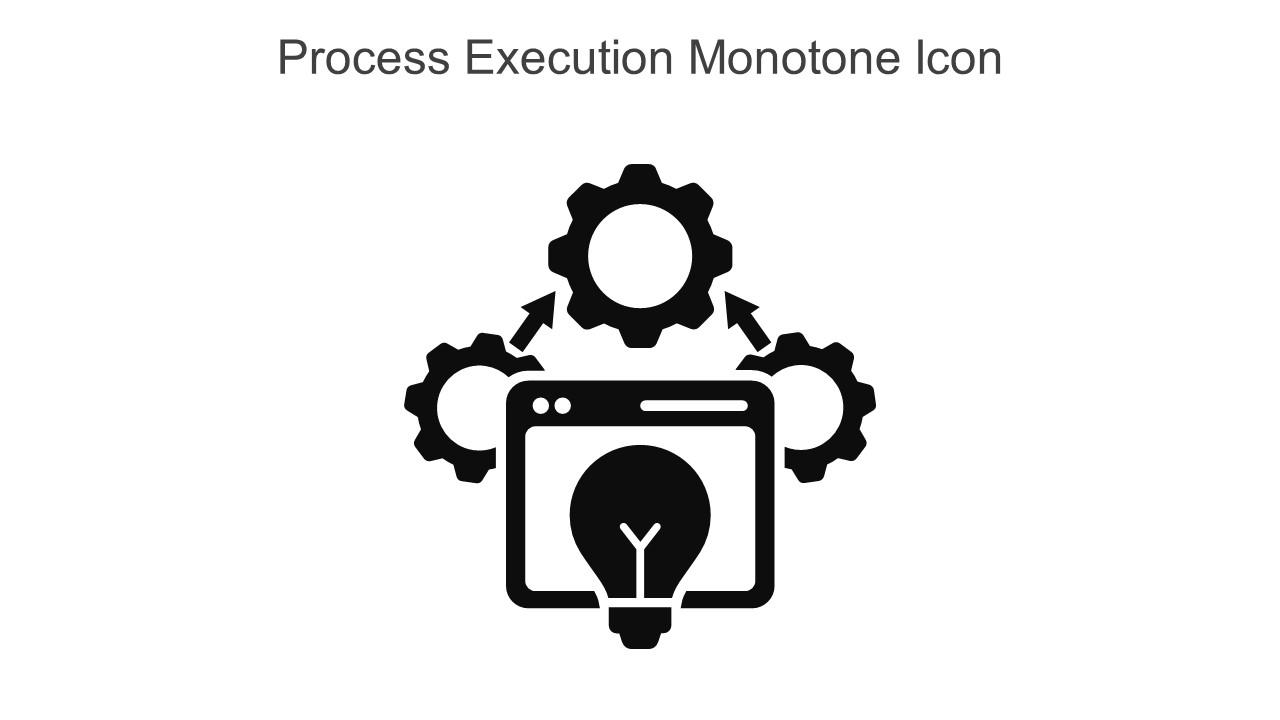 Process Execution Monotone Icon in powerpoint pptx png and editable eps format Slide01