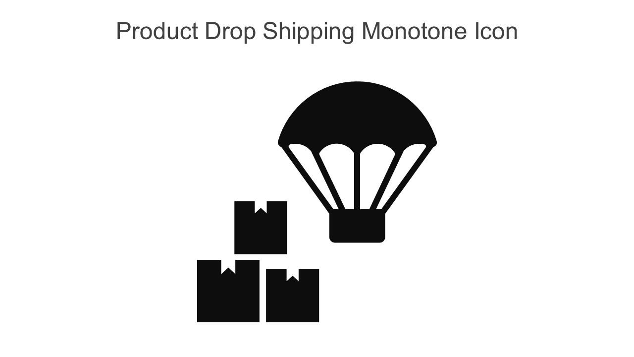 Product Drop Shipping Monotone Icon In Powerpoint Pptx Png And Editable Eps Format Slide01