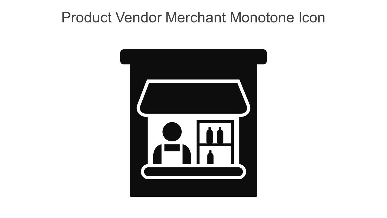 Product Vendor Merchant Monotone Icon In Powerpoint Pptx Png And Editable Eps Format Slide01