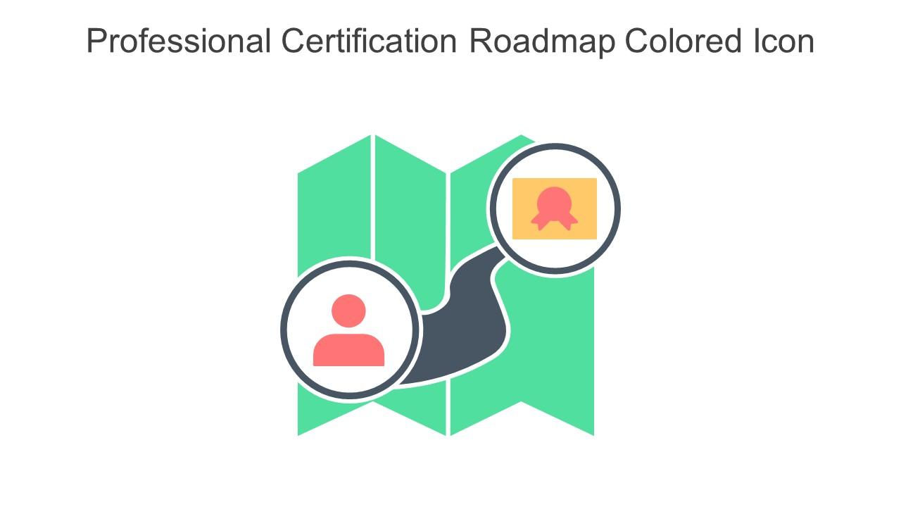 Professional Certification Roadmap Colored Icon In Powerpoint Pptx Png And Editable Eps Format Slide01