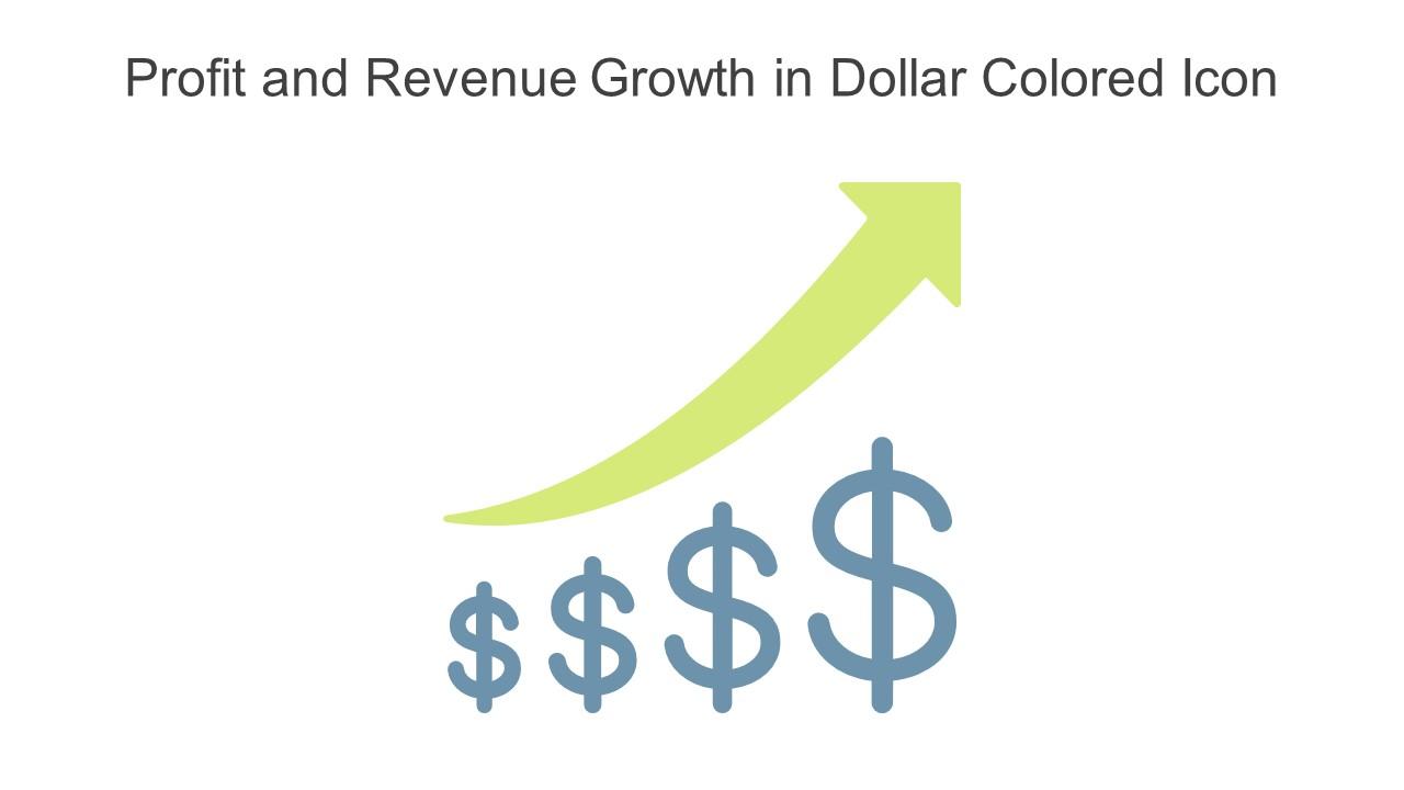 Profit And Revenue Growth In Dollar Colored Icon In Powerpoint Pptx Png And Editable Eps Format Slide01