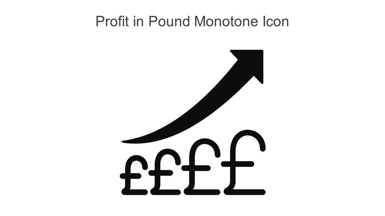 Profit In Pound Monotone Icon In Powerpoint Pptx Png And Editable Eps Format Slide01
