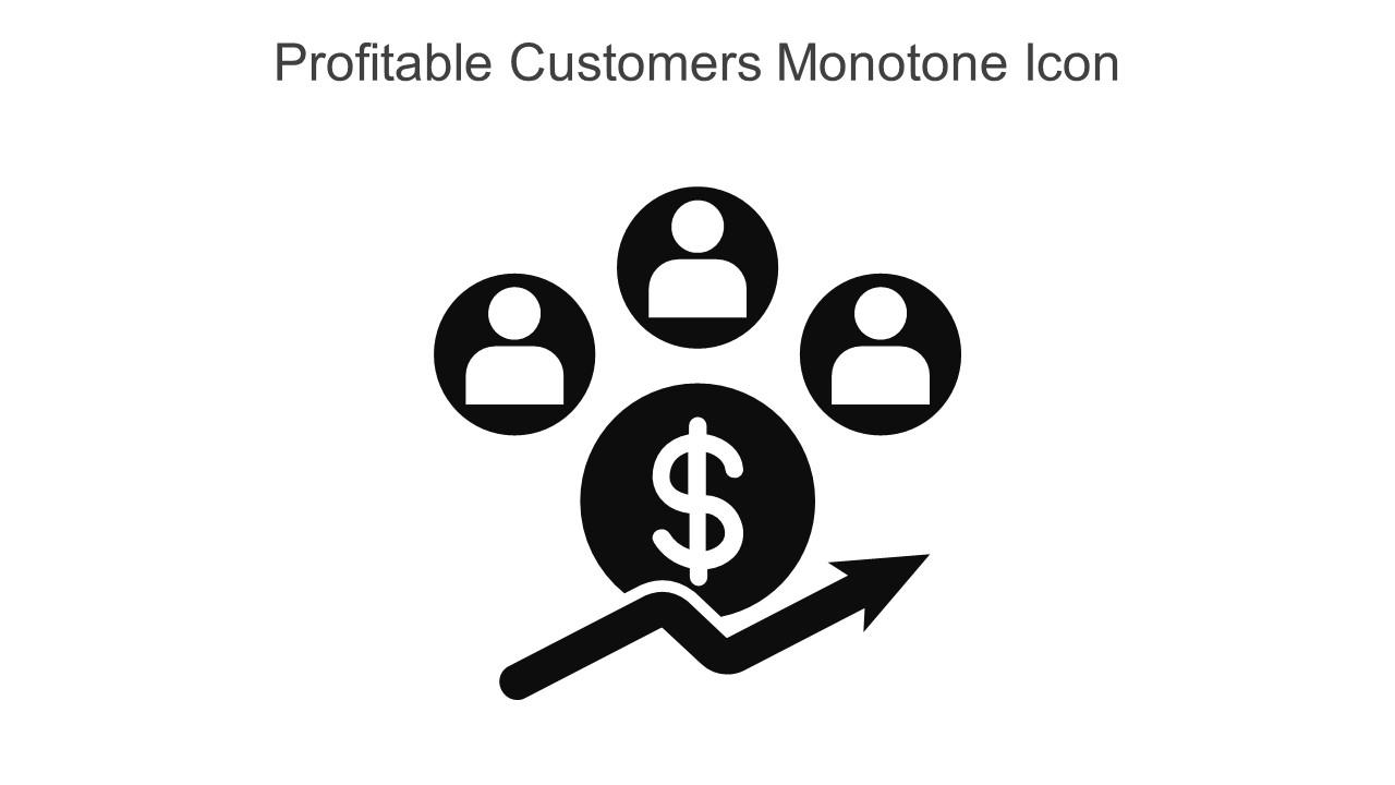 Profitable Customers Monotone Icon In Powerpoint Pptx Png And Editable Eps Format Slide01