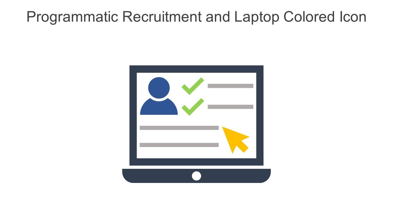 Programmatic Recruitment And Laptop Colored Icon In Powerpoint Pptx Png And Editable Eps Format Slide01