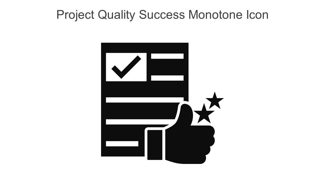 Project Quality Success Monotone Icon In Powerpoint Pptx Png And Editable Eps Format Slide01