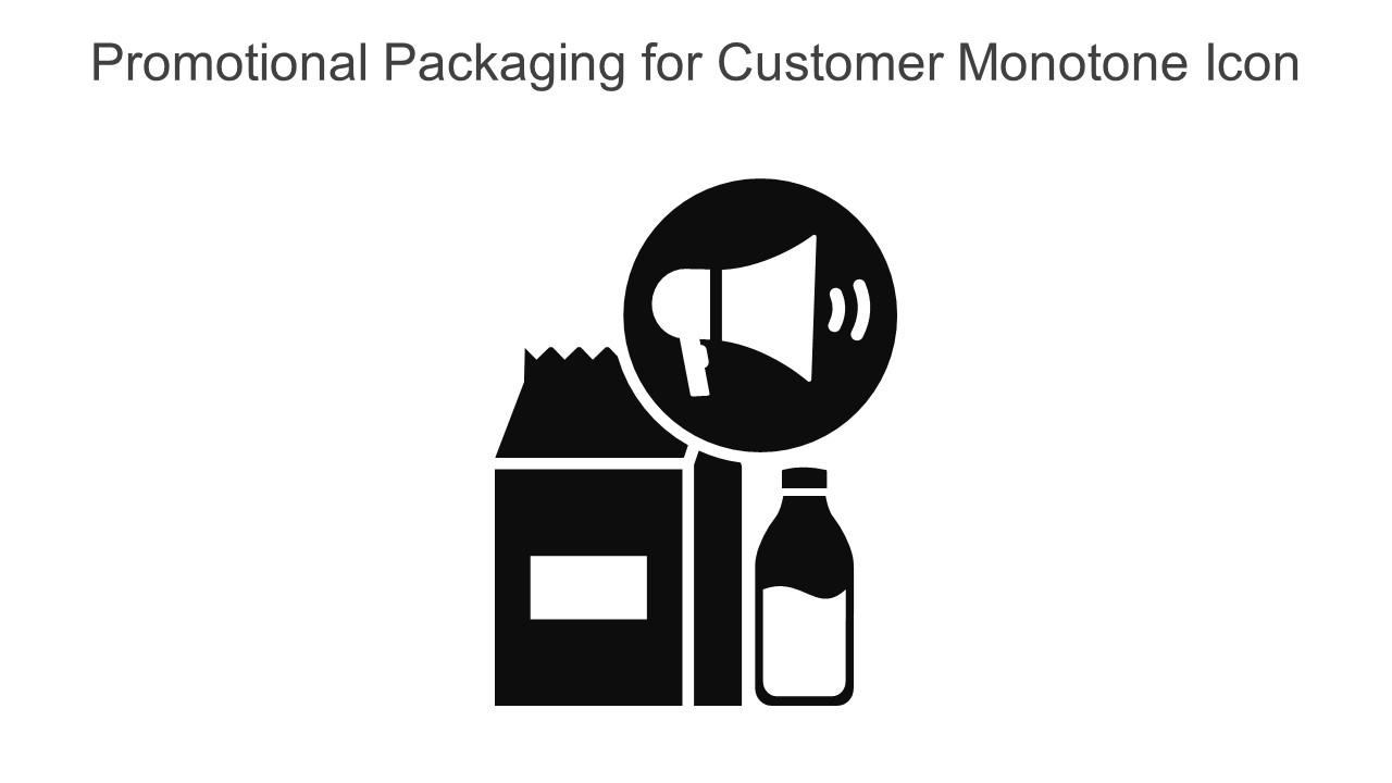 Promotional Packaging For Customer Monotone Icon In Powerpoint Pptx Png And Editable Eps Format Slide01