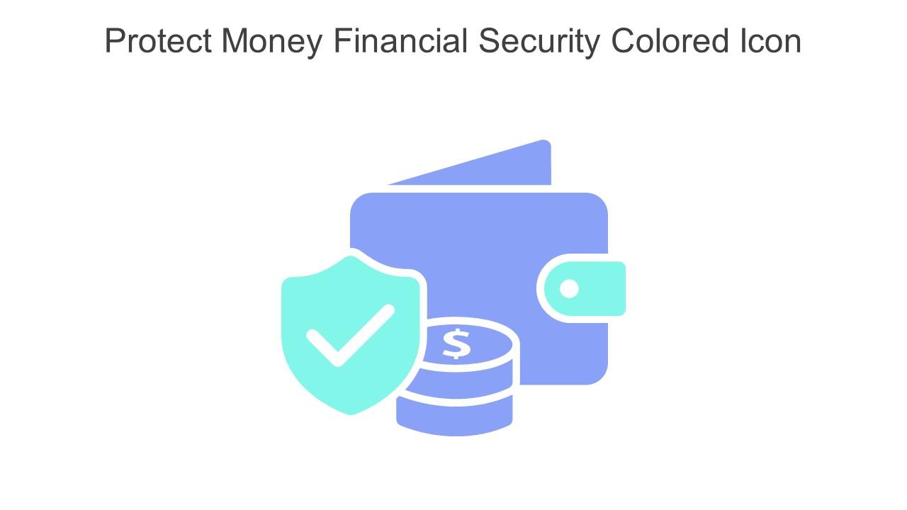 Protect Money Financial Security Colored Icon In Powerpoint Pptx Png And Editable Eps Format