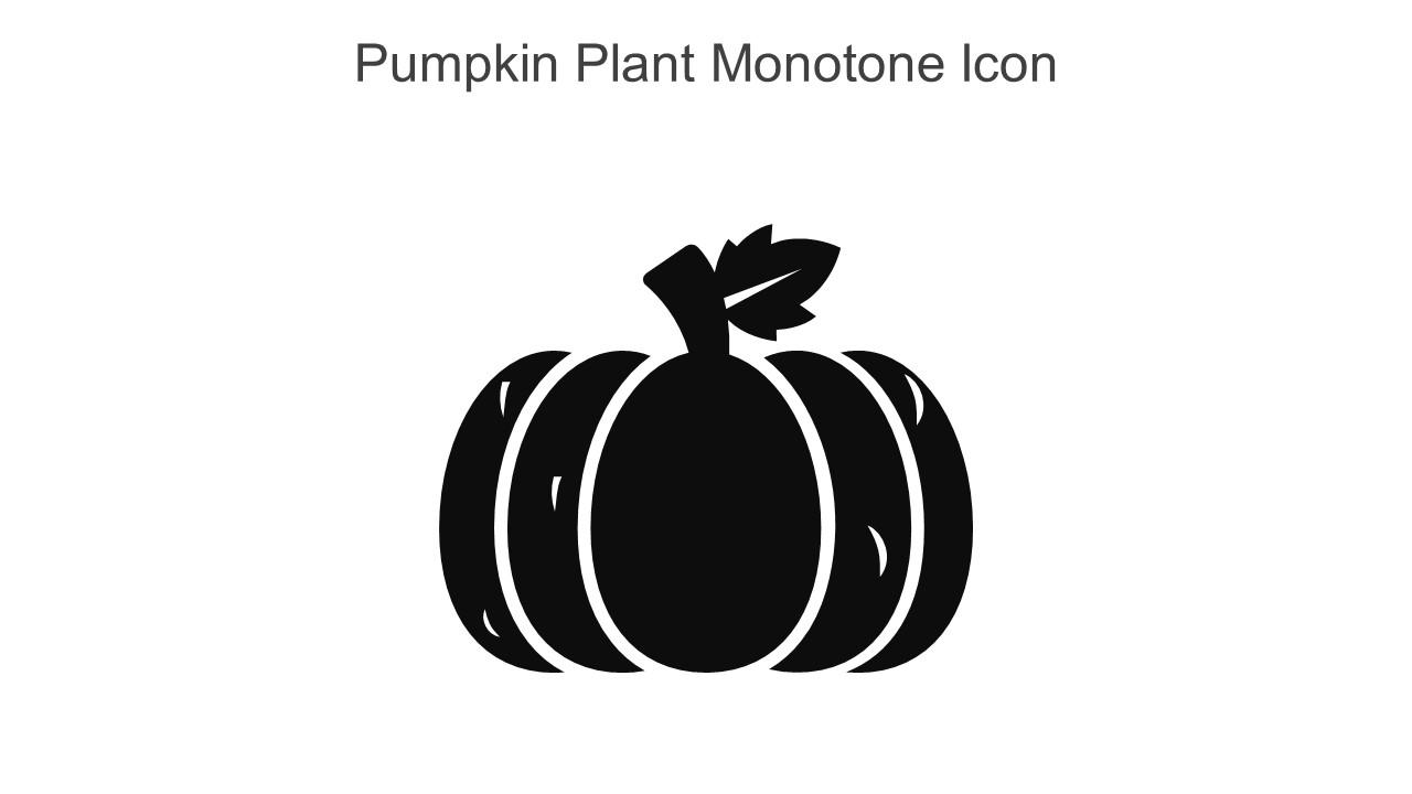 Pumpkin Plant Monotone Icon In Powerpoint Pptx Png And Editable Eps Format Slide01