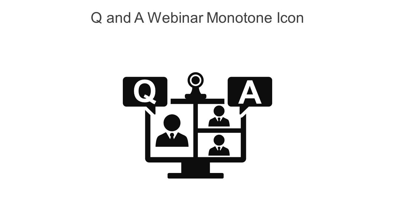 Q And A Webinar Monotone Icon In Powerpoint Pptx Png And Editable Eps Format Slide01