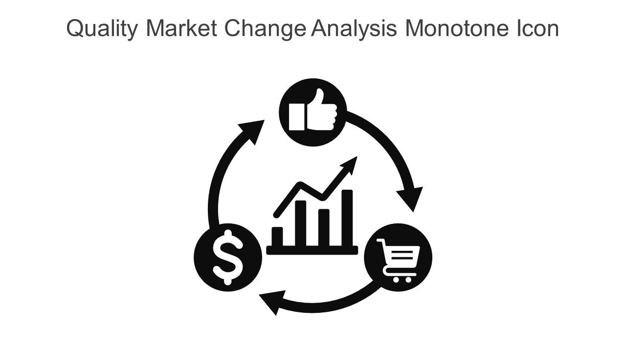 Quality Market Change Analysis Monotone Icon In Powerpoint Pptx Png And Editable Eps Format Slide01