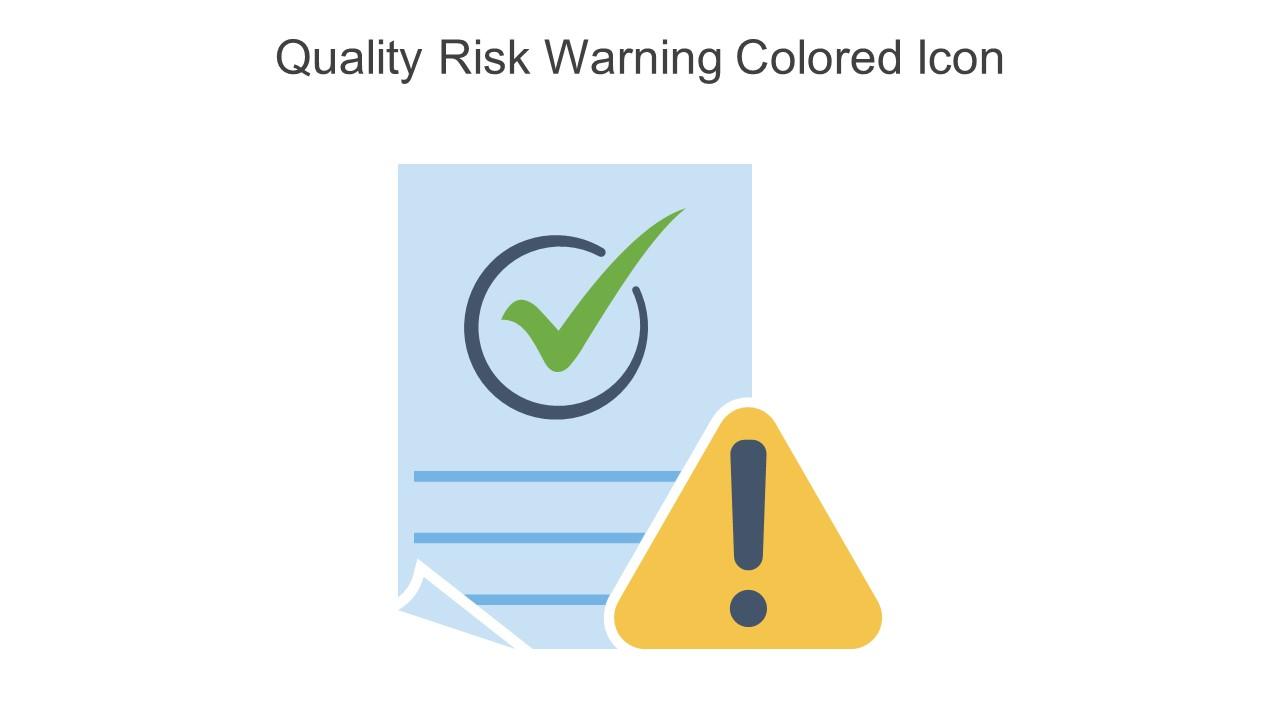 Quality Risk Warning Colored Icon In Powerpoint Pptx Png And Editable Eps Format Slide01